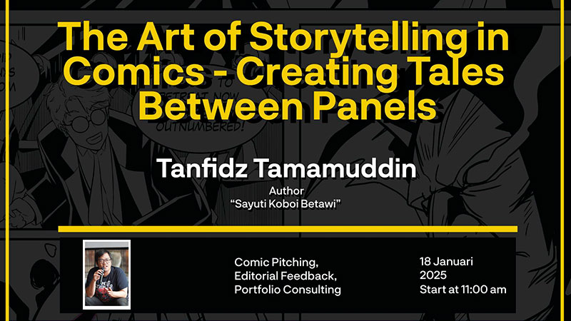 PANEL BY PANEL: The Art of Storytelling in Comics – Creating Tales Between Panels Digelar 18 Januari 2025