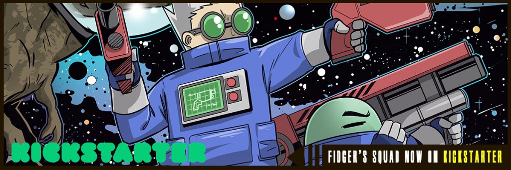 FIDGER'S SQUAD now on Kickstarter